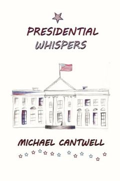portada Presidential Whispers: Surviving Freshman Year (Grandpa's Book) (Volume 2)
