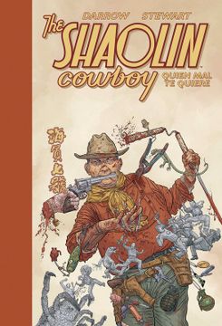 portada The Shaolin Cowboy 4. Quien mal te quiere (in Spanish)