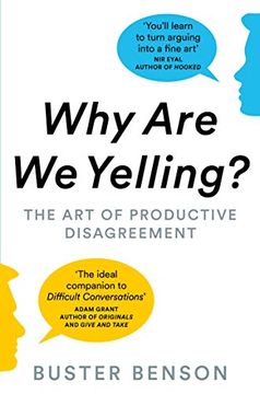 portada Why are we Yelling? The art of Productive Disagreement (en Inglés)
