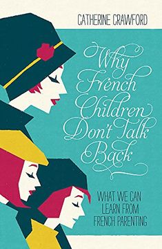 portada Why French Children Don't Talk Back