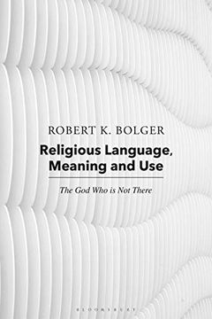 portada Religious Language, Meaning, and Use: The god who is not There 