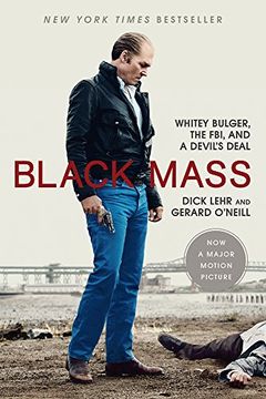 portada Black Mass. Movie Tie-In: Whitey Bulger, the FBI and a Devi's Deal