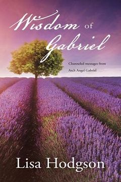 portada Wisdom of Gabriel: Channelled messages from Arch Angel Gabriel (en Inglés)