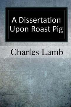 portada A Dissertation upon Roast Pig (in English)