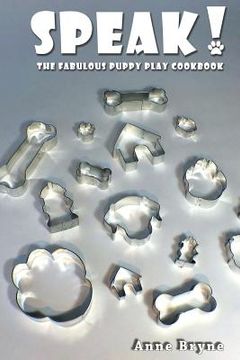 portada Speak! The Fabulous Puppy Play Cookbook (en Inglés)