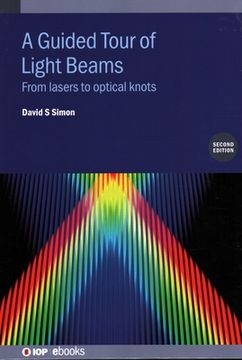 portada A Guided Tour of Light Beams: From lasers to optical knots