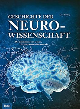 portada Geschichte der Neurowissenschaft: Die Geheimnisse von Gehirn, Nervensystem und Bewusstsein (en Alemán)