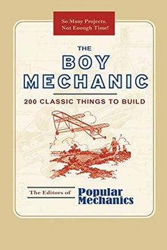 portada The boy Mechanic: 200 Classic Things to Build 