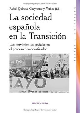 portada LA SOCIEDAD ESPAÑOLA EN LA TRANSICION: Los movimientos sociales en el proceso democratizador (in Spanish)