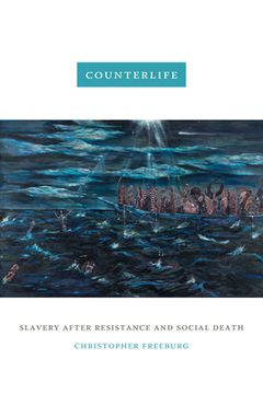 portada Counterlife: Slavery After Resistance and Social Death (in English)