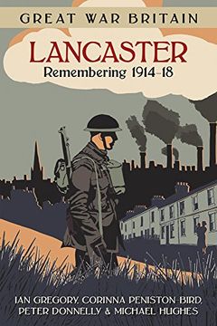 portada Great War Britain Lancaster: Remembering 1914-18