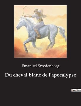 portada Du cheval blanc de l'apocalypse (en Francés)