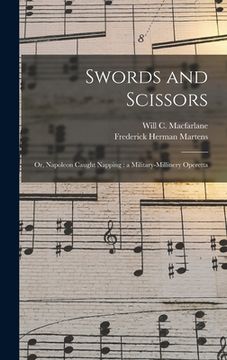 portada Swords and Scissors: or, Napoleon Caught Napping: a Military-millinery Operetta