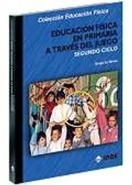 portada Educacion Fisica en Primaria a Traves del Juego - Segundo Ciclo (in Spanish)