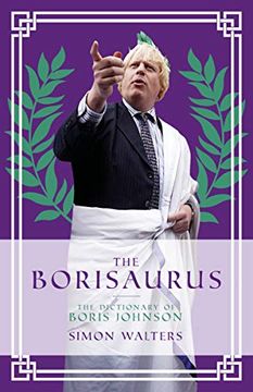 portada The Borisaurus: The Dictionary of Boris Johnson (en Inglés)