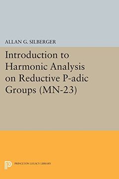 portada Introduction to Harmonic Analysis on Reductive P-Adic Groups. (Mn-23): Based on Lectures by Harish-Chandra at the Institute for Advanced Study, 1971-73 (Mathematical Notes) (en Inglés)