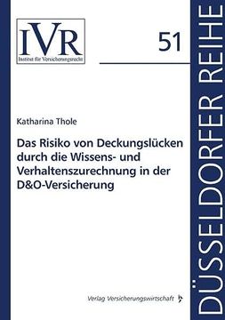portada Das Risiko von Deckungslücken Durch die Wissens- und Verhaltenszurechnung in der D& O-Versicherung (in German)