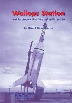 portada Wallops Station and the Creation of an American Space Program (en Inglés)