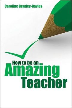 portada How to be an Amazing Teacher (en Inglés)