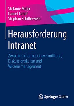 portada Herausforderung Intranet: Zwischen Informationsvermittlung, Diskussionskultur und Wissensmanagement (en Alemán)