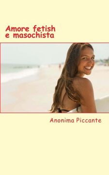 portada Amore fetish e masochista: Racconti erotici (Italian Edition)
