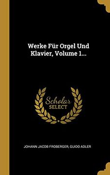 portada Werke für Orgel und Klavier, Volume 1. 