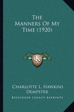 portada the manners of my time (1920) (en Inglés)