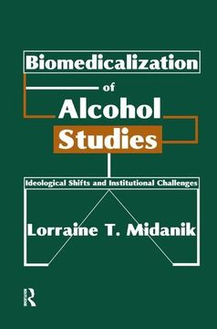portada Biomedicalization of Alcohol Studies: Ideological Shifts and Institutional Challenges (en Inglés)
