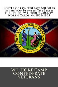 portada Roster of Confederate Soldiers in the War Between The States: Furnished By Lincoln County, North Carolina 1861-1865