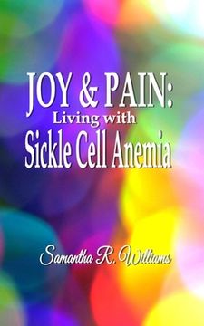 portada Joy & Pain: Living with Sickle Cell Anemia (en Inglés)