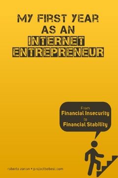 portada Entrepreneur: My First Year as an Internet Entrepreneur: From Financial Insecurity to Financial Stability (in English)