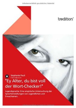 portada "Ey Alter, Du Bist Voll Der Wort-Checker!" (German Edition)