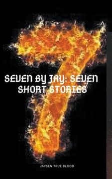 portada Seven By Jay: Seven Short Stories (in English)