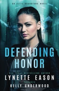 portada Defending Honor: An Elite Guardians Novel (Elite Guardians Collection) (in English)