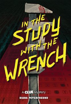 portada In the Study with the Wrench: A Clue Mystery, Book Two (en Inglés)