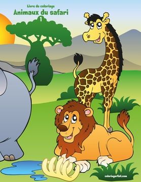portada Livre de coloriage Animaux du safari 1 (in French)