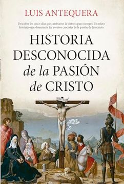 portada Historia Desconocida de la Pasion de Cristo