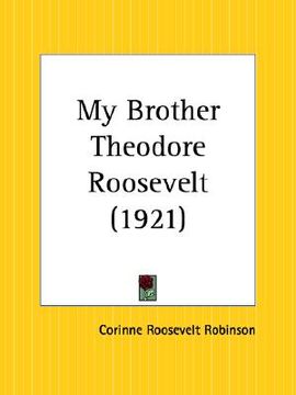 portada my brother theodore roosevelt (en Inglés)
