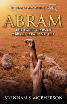 portada Abram: The Early Years of Abram, Sarai, and Lot: The (en Inglés)