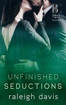portada Unfinished Seductions: A billionaire bad boy marriage in trouble romance