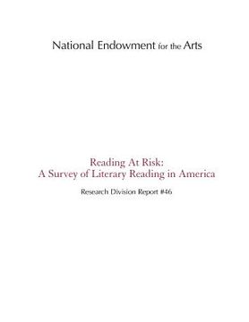 portada Reading At Risk: A Survey of Literary Reading in America (en Inglés)