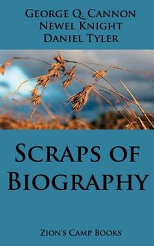 portada Scraps of Biography: The Faith-Promoting Series Book 10 (en Inglés)