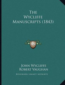 portada the wycliffe manuscripts (1843) (en Inglés)