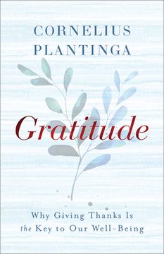 portada Gratitude: Why Giving Thanks Is the Key to Our Well-Being (en Inglés)