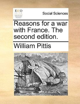 portada reasons for a war with france. the second edition. (en Inglés)