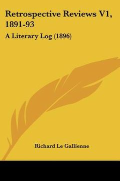 portada retrospective reviews v1, 1891-93: a literary log (1896) (in English)