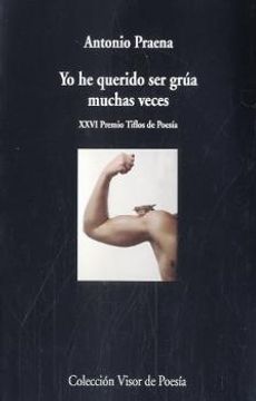 portada Yo He Querido Ser Grúa Muchas Veces (Visor de Poesía)