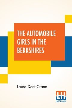 portada The Automobile Girls In The Berkshires: Or The Ghost Of Lost Man's Trail