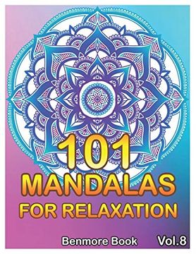 portada 101 Mandalas for Relaxation: Big Mandala Coloring Book for Adults 101 Images Stress Management Coloring Book for Relaxation, Meditation, Happiness and Relief & art Color Therapy(Volume 8) (en Inglés)