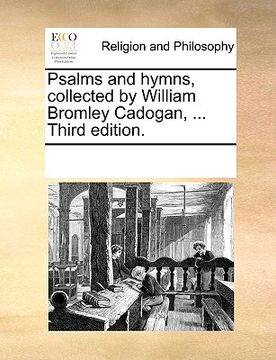 portada psalms and hymns, collected by william bromley cadogan, ... third edition. (in English)
